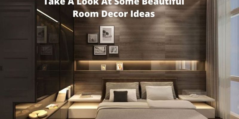 Take A Look At Some Beautiful Room Decor Ideas